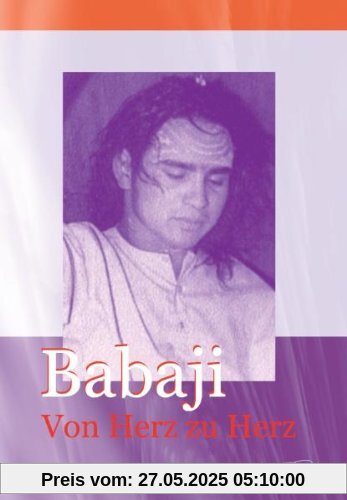 Babaji. Von Herz zu Herz Babaji. Von Herz zu Herz