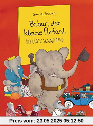 Babar, der kleine Elefant: Der große Sammelband