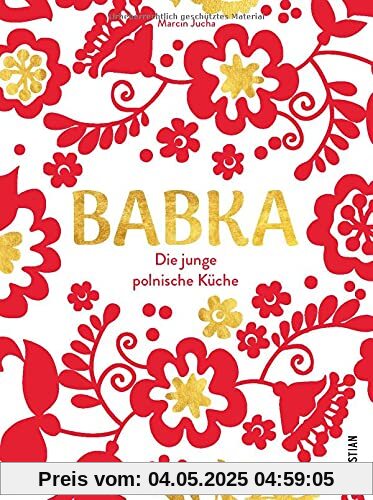 Babka. Die junge polnische Küche. Dieses Polen Kochbuch bietet Ihnen 60 traditionelle polnische Rezepte. Genießen Sie Bigos, Piroggen, Kopytka und viele weitere polnische Köstlichkeiten Babka. Die junge polnische Küche. Dieses Polen Kochbuch bietet Ihnen 60 traditionelle polnische Rezepte. Genießen Sie Bigos, Piroggen, Kopytka und viele weitere polnische Köstlichkeiten