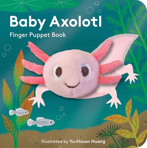 Baby Axolotl: Finger Puppet Book (Little Finger Puppet) von Chronicle Books