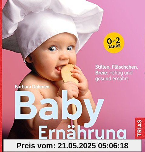 Baby-Ernährung: Stillen, Fläschchen, Breie: richtig und gesund ernährt