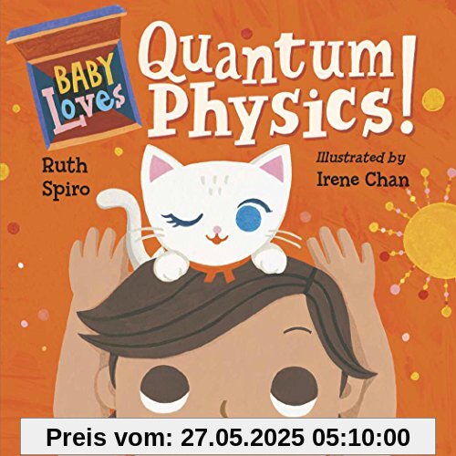Baby Loves Quantum Physics! (Baby Loves Science, Band 4)
