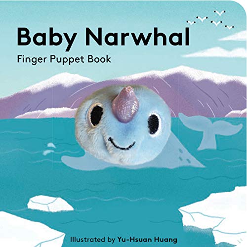 Baby Narwhal: Finger Puppet Book (Baby Animal Finger Puppets, 23) von Chronicle Books