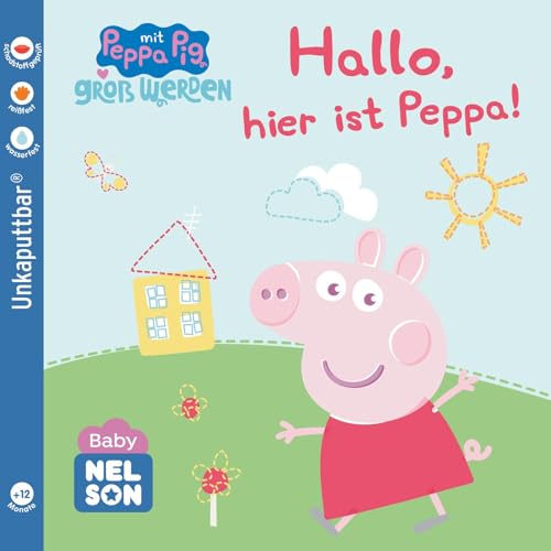 Baby Nelson (unkaputtbar) 1: Hallo, hier ist Peppa!: Baby-Buch ab 12 Monaten – auch als Badebuch geeignet