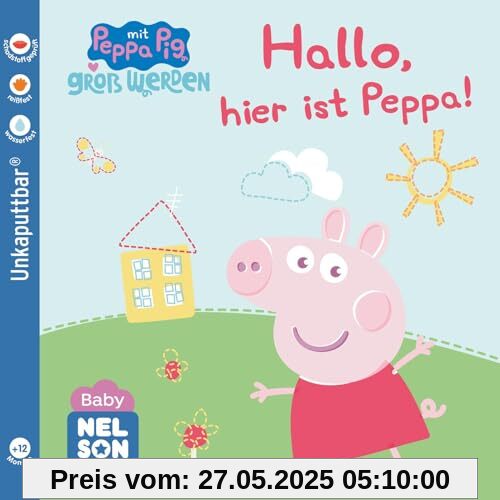 Baby Nelson (unkaputtbar) 1: Hallo, hier ist Peppa!: Baby-Buch ab 12 Monaten – auch als Badebuch geeignet