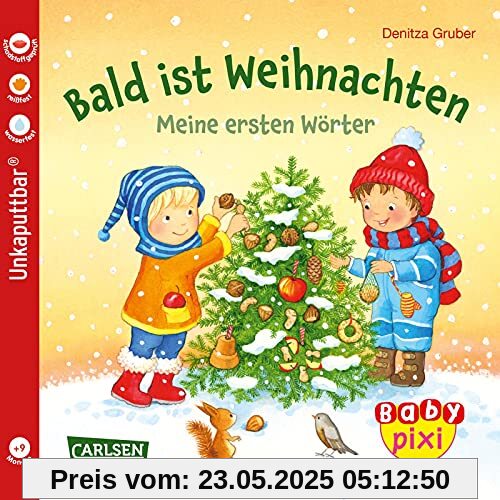Baby Pixi (unkaputtbar) 108: Bald ist Weihnachten: Meine ersten Wörter | Ein Bildwörterbuch rund um Weihnachten für Babys ab 1 Jahr (108)