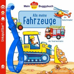Baby Pixi (unkaputtbar) 134: Mein Baby-Pixi-Buggybuch: Alle meine Fahrzeuge von Carlsen