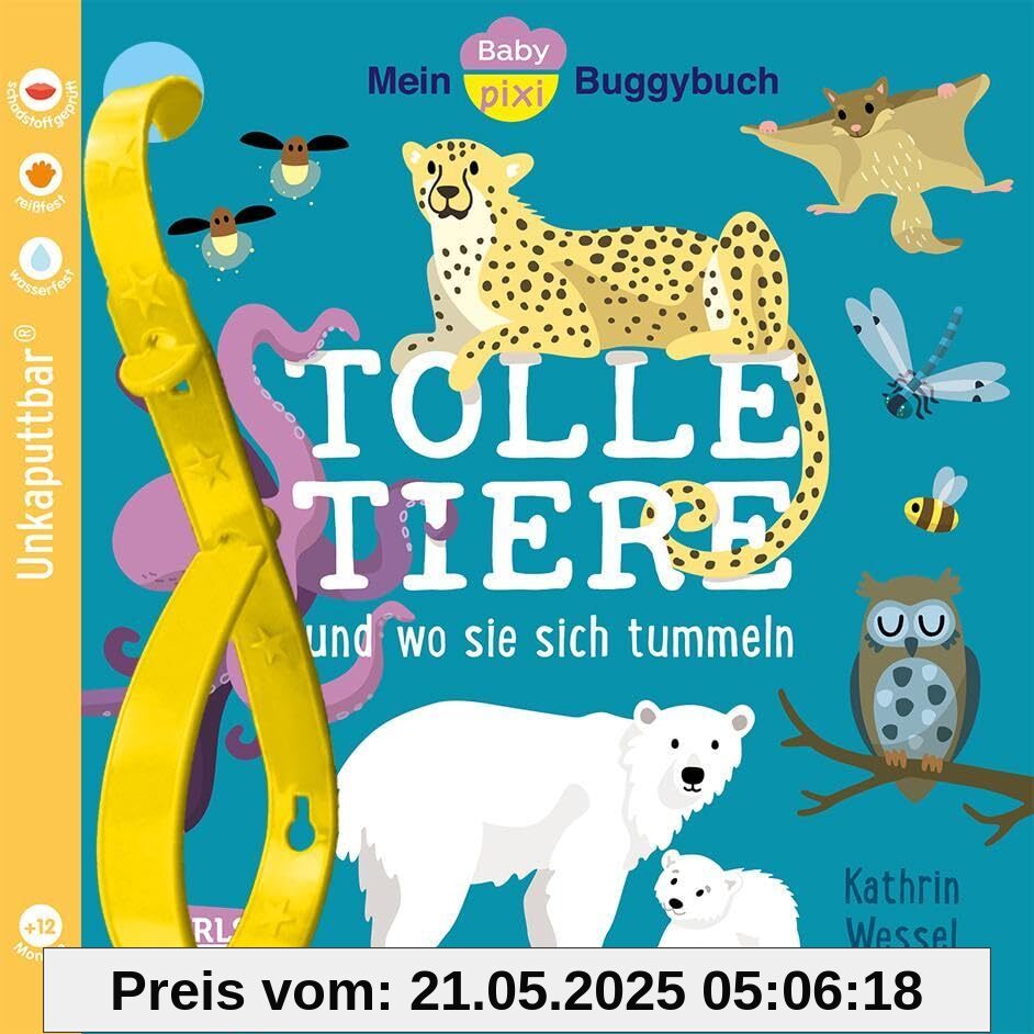 Baby Pixi (unkaputtbar) 154: Mein Baby-Pixi-Buggybuch: Tolle Tiere: und wo sie sich tummeln | Ein wasserfestes Buggybuch für Kinder ab 12 Monaten mit ersten Wörtern (154)