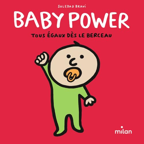 Baby Power - Tous égaux dès le berceau: Tous égaux dès le berceau ! von MILAN