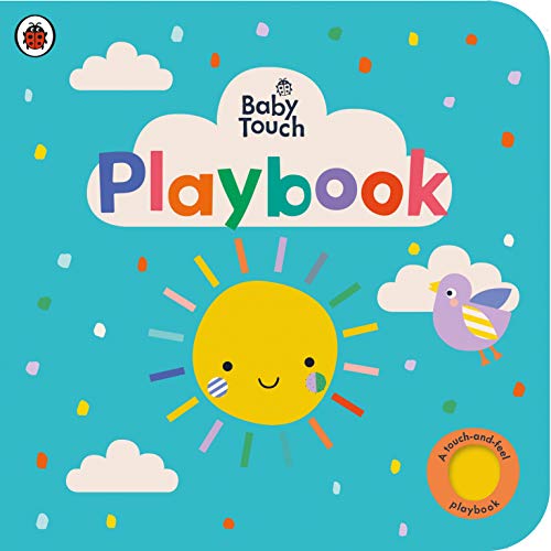 Baby Touch: Playbook: An interactive touch-and-feel book for babies and toddlers Baby Touch: Playbook: An interactive touch-and-feel book for babies and toddlers