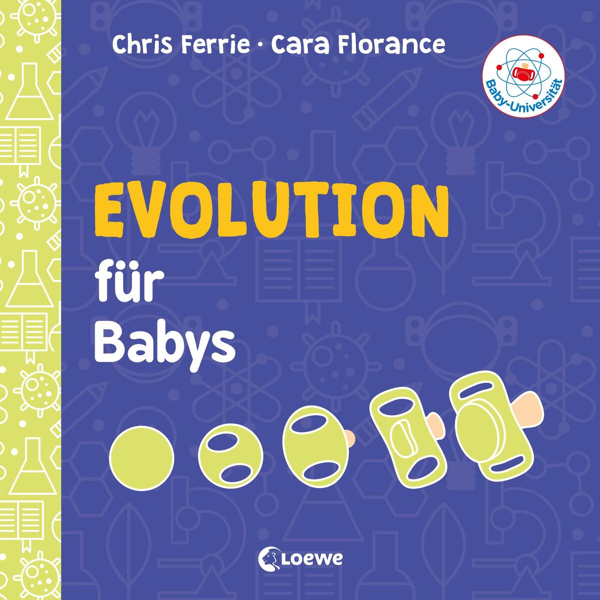 Baby-Universität - Evolution für Babys Baby-Universität - Evolution für Babys von Loewe Verlag GmbH
