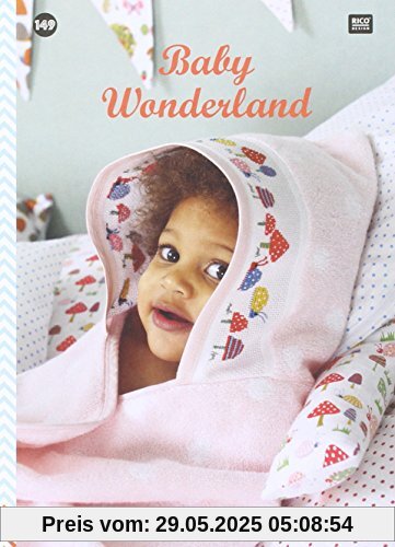 Baby Wonderland: 59 Stickideen für die liebsten Kleinen Baby Wonderland: 59 Stickideen für die liebsten Kleinen