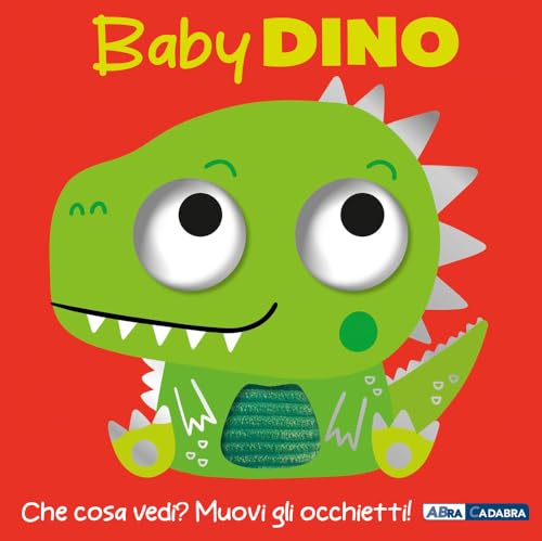Baby dinosauro. Occhietti ballerini. Ediz. a colori Baby dinosauro. Occhietti ballerini. Ediz. a colori von ABraCadabra