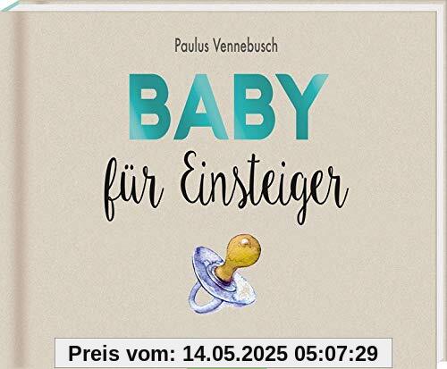 Baby für Einsteiger (Einsteiger-Reihe)