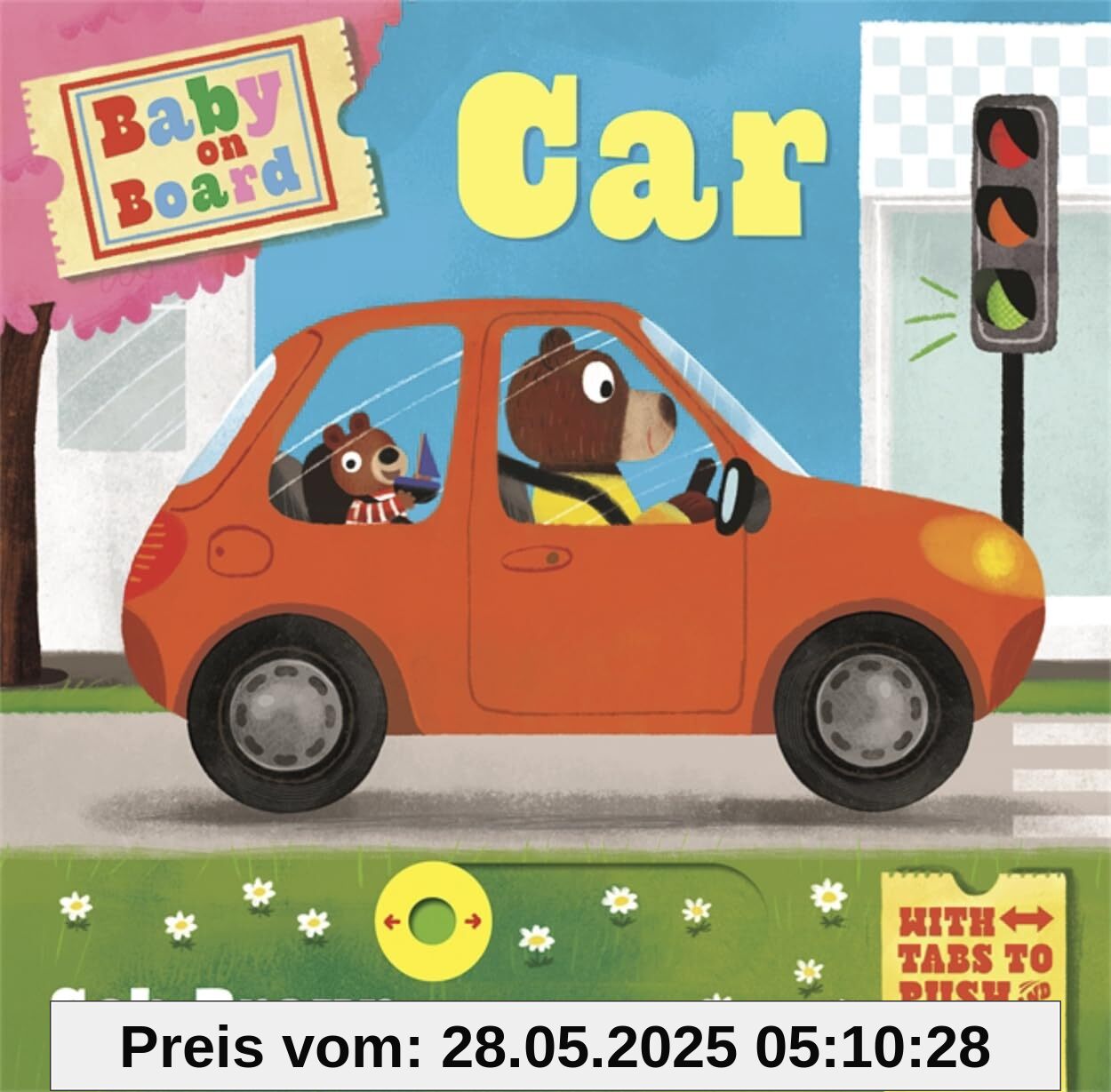 Baby on Board: Car: A Push, Pull, Slide Tab Book Baby on Board: Car: A Push, Pull, Slide Tab Book