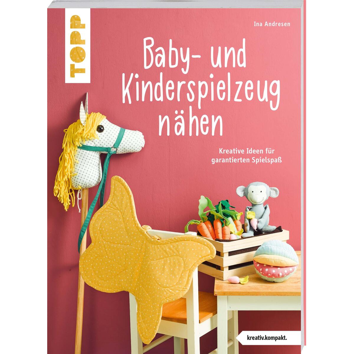 Baby- und Kinderspielzeug nähen (kreativ.kompakt.). Die schönsten Ideen für ca. ... von Frech Verlag GmbH