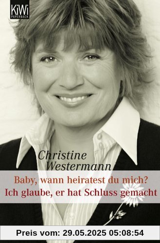 Baby wann heiratest Du mich? / Ich glaube, er hat Schluss gemacht Baby wann heiratest Du mich? / Ich glaube, er hat Schluss gemacht