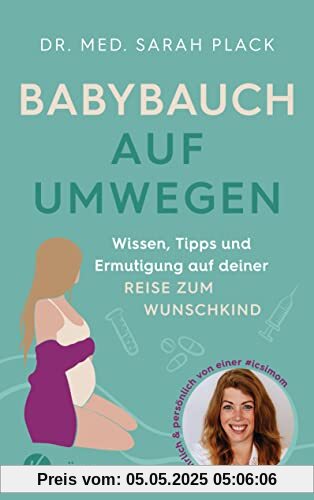 Babybauch auf Umwegen: Wissen, Tipps und Ermutigung auf deiner Reise zum Wunschkind - ehrlich & persönlich von einer #icsimom Babybauch auf Umwegen: Wissen, Tipps und Ermutigung auf deiner Reise zum Wunschkind - ehrlich & persönlich von einer #icsimom