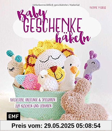 Babygeschenke häkeln: Rasseltiere, Greiflinge und Spieluhren zum Kuscheln und Liebhaben Babygeschenke häkeln: Rasseltiere, Greiflinge und Spieluhren zum Kuscheln und Liebhaben