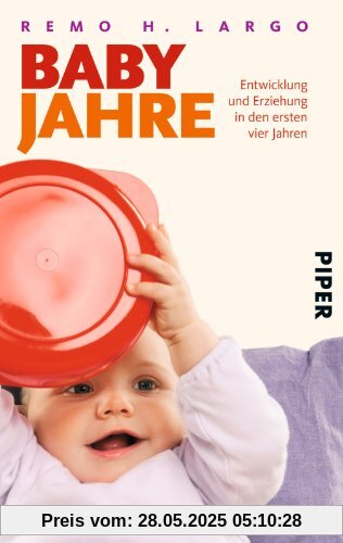 Babyjahre: Entwicklung und Erziehung in den ersten vier Jahren