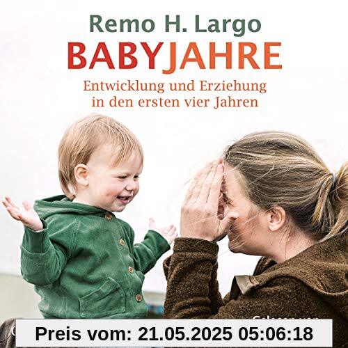 Babyjahre: Entwicklung und Erziehung in den ersten vier Jahren: 2 CDs