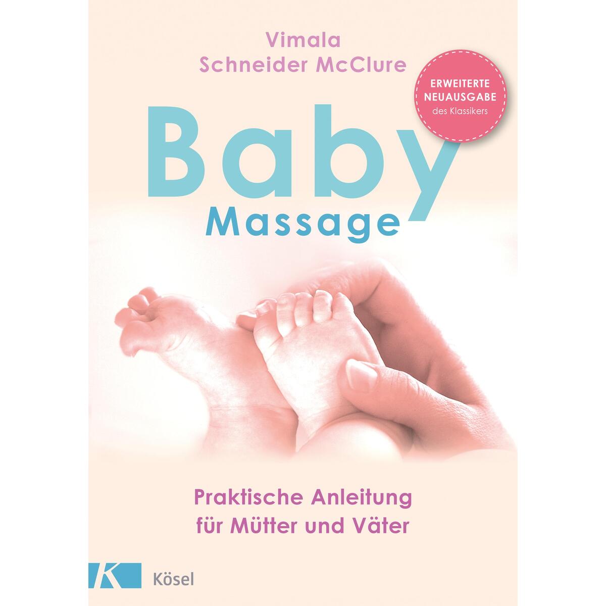 Babymassage Babymassage von Kösel-Verlag