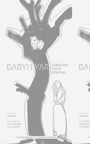 Babyn Yar: Ukrainian Poets Respond (Harvard Library of Ukrainian Literature, 4) von Harvard University Press