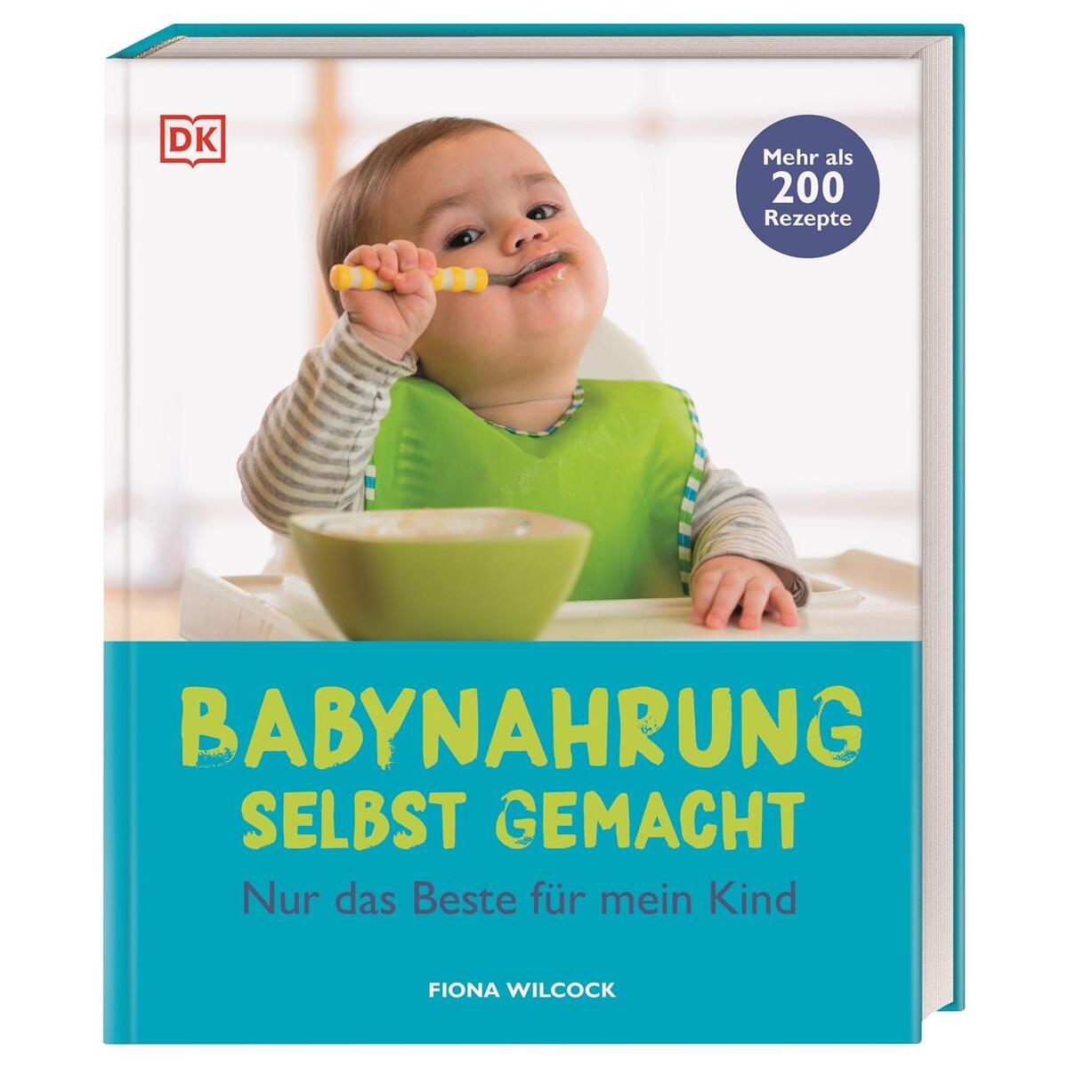 Babynahrung selbst gemacht von Dorling Kindersley Verlag
