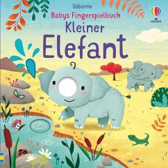 Babys Fingerspielbuch: Kleiner Elefant von Usborne Verlag