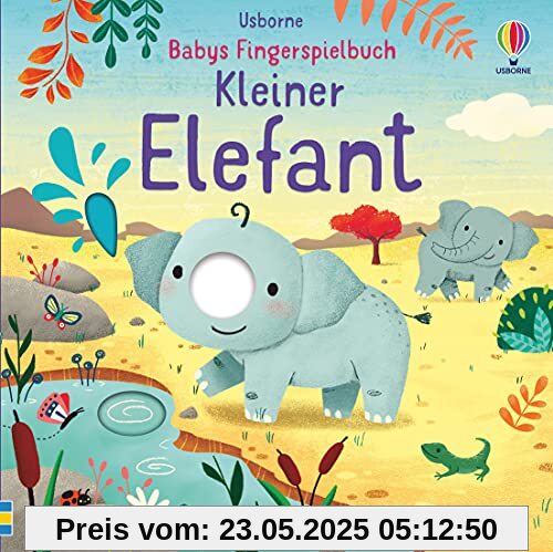 Babys Fingerspielbuch: Kleiner Elefant Babys Fingerspielbuch: Kleiner Elefant