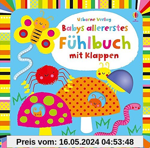 Babys allererstes Fühlbuch mit Klappen: Usborne Fühlbücher, ab 6 Monaten