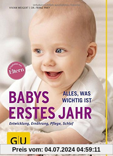 Babys erstes Jahr: Alles, was wichtig ist (GU Alles, was man wissen muss)