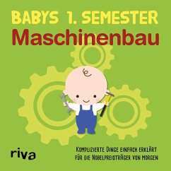 Babys erstes Semester - Maschinenbau von riva Verlag