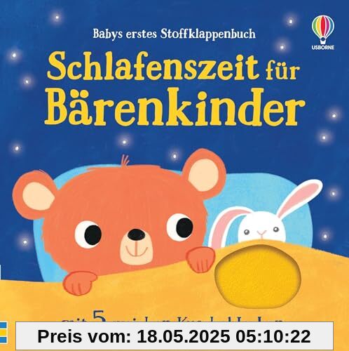Babys erstes Stoffklappenbuch: Schlafenszeit für Bärenkinder: mit 5 weichen Kuscheldecken – begleitet beim Einschlafen – für Kinder ab 6 Monaten Babys erstes Stoffklappenbuch: Schlafenszeit für Bärenkinder: mit 5 weichen Kuscheldecken – begleitet beim Einschlafen – für Kinder ab 6 Monaten