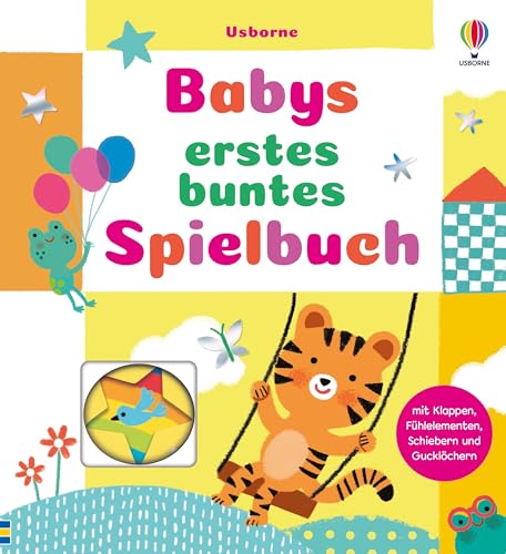 Babys erstes buntes Spielbuch: spielerisch die Welt der Bücher entdecken mit Klappe, Schieber, Gucklöchern, Fühlelementen und vielem mehr – ab 6 Monaten von Usborne