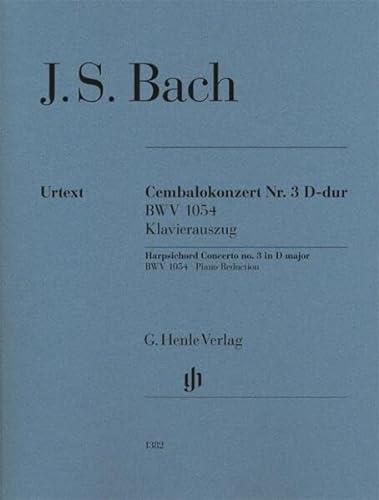 Cembalokonzert Nr. 3 D-dur BWV 1054: Besetzung: Zwei Klaviere zu vier Händen (G. Henle Urtext-Ausgabe)