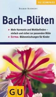 Bach-Blüten. Von Schmidt, Sigrid Bach-Blüten. Von Schmidt, Sigrid
