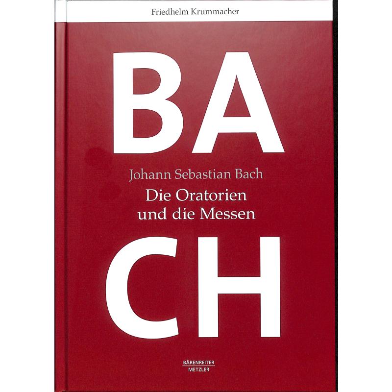 Bach - Die Oratorien und die Messen