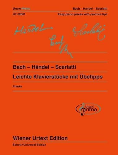 Bach - Händel - Scarlatti: 31 leichte Klavierstücke mit Übetipps - Ausgabe mit deutschem und englischem Kommentar. Band 1. Klavier. von Universal Edition AG