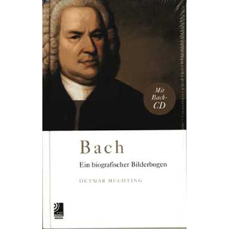 Bach - ein biografischer Bilderbogen