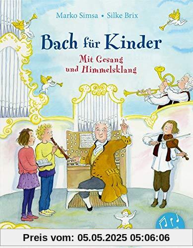 Bach für Kinder: Mit Gesang und Himmelsklang