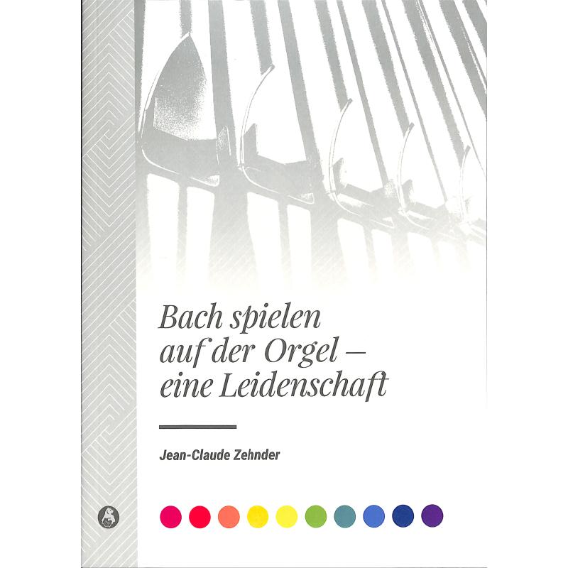 Bach spielen auf der Orgel - eine Leidenschaft