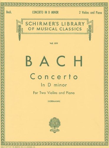 Bach: Concerto in D Minor: Two Violins and Piano (Schirmer's Library of Musical Classics) von G. Schirmer Inc