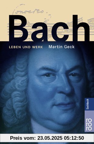 Bach: Leben und Werk