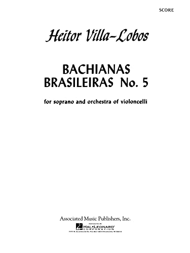 Bachianas Brasileiras No. 5: Score for Soprano & 8 Violoncelli