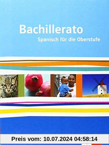 Bachillerato / Schülerbuch: Spanisch für die Oberstufe