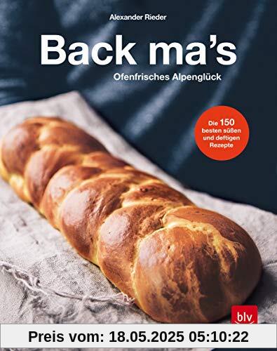 Back mas': Ofenfrisches Alpenglück (Backen)
