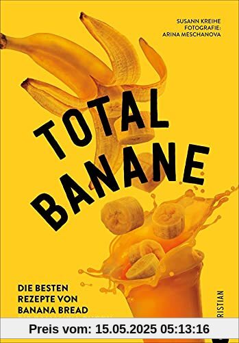 Backbuch/Kochbuch: Total Banane. Die 60 besten Rezepte von Bananen Brot bis Bananen-Curry. Mit zahlreichen Tipps zum Kochen mit reifen Bananen: Die besten Rezepte von Banana Bread bis Bananen-Curry Backbuch/Kochbuch: Total Banane. Die 60 besten Rezepte von Bananen Brot bis Bananen-Curry. Mit zahlreichen Tipps zum Kochen mit reifen Bananen: Die besten Rezepte von Banana Bread bis Bananen-Curry