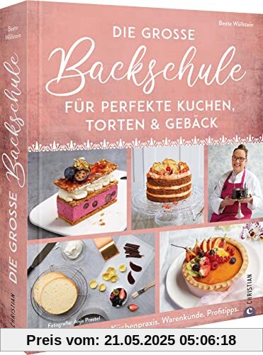 Backbuch – Die große Backschule für perfekte Torten, Kuchen und Gebäck: 100 Rezepte, Küchenpraxis, Warenkunde. Backen lernen mit Profitipps. Backbuch – Die große Backschule für perfekte Torten, Kuchen und Gebäck: 100 Rezepte, Küchenpraxis, Warenkunde. Backen lernen mit Profitipps.