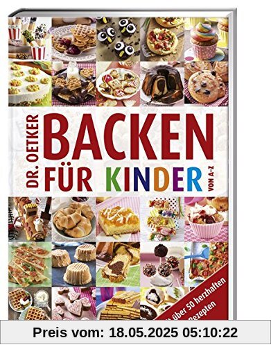 Backen für Kinder von A - Z Backen für Kinder von A - Z